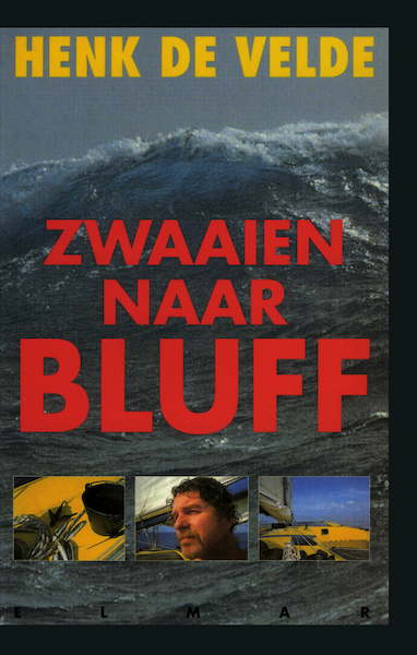 Zwaaien naar Bluff - Henk de Velde (ISBN 9789038927770)