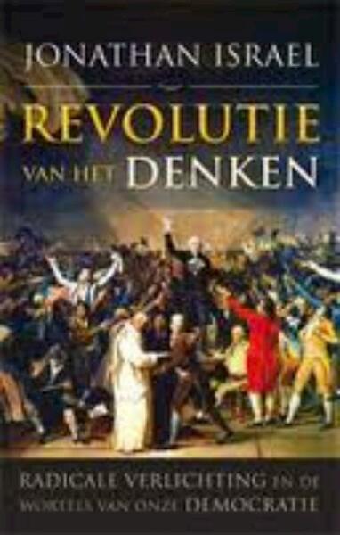 Revolutie van het denken - Jonathan Israel, Jonathan I. Israel (ISBN 9789051944105)