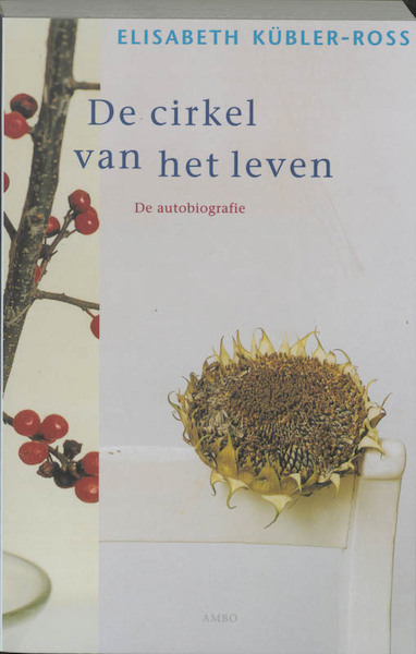 De cirkel van het leven - Elisabeth Kübler-Ross (ISBN 9789026319631)