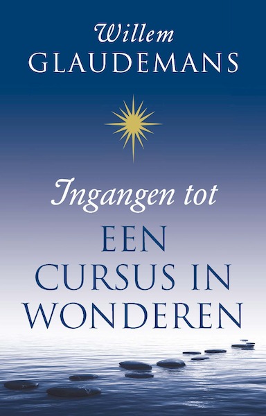 Ingangen tot een cursus in wonderen - Willem Glaudemans (ISBN 9789020210361)