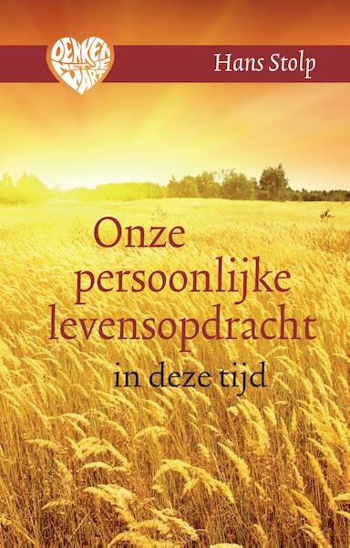 Onze levensopdracht in deze tijd - Hans Stolp (ISBN 9789020213034)