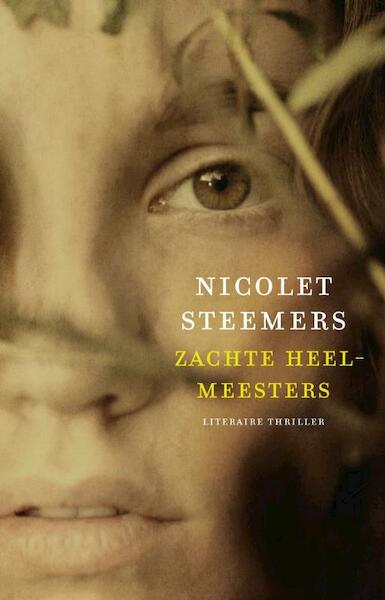 Zachte heelmeesters - Nicolet Steemers (ISBN 9789020409895)