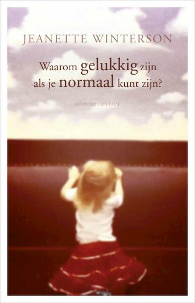 Waarom gelukkig zijn als je ook normaal kunt zijn? - Jeanette Winterson (ISBN 9789025438883)