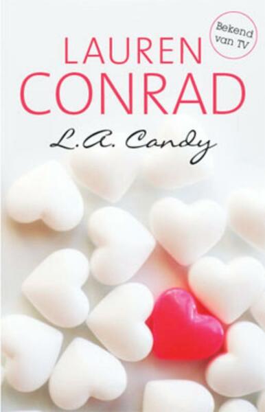 L.A. candy - Lauren Conrad (ISBN 9789020679151)