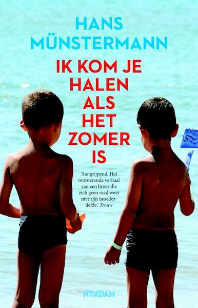 Ik kom je halen als het zomer is - Hans Münstermann (ISBN 9789046813034)