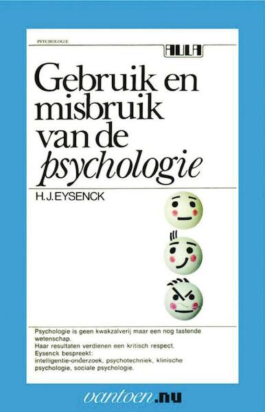 Gebruik en misbruik van de psychologie - H.J. Eysenck (ISBN 9789031507573)