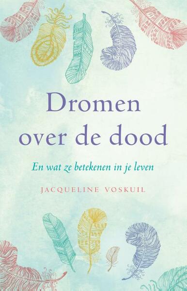 Dromen over de dood - Jacqueline Voskuil (ISBN 9789020211283)