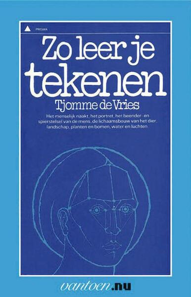 Zo leer je tekenen - T. de Vries (ISBN 9789031502950)