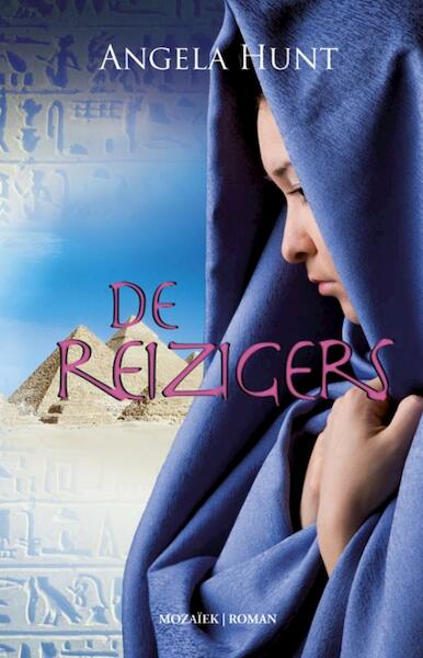 De reizigers - Angela Elwelll Hunt, Angela Elwell Hunt (ISBN 9789023993223)