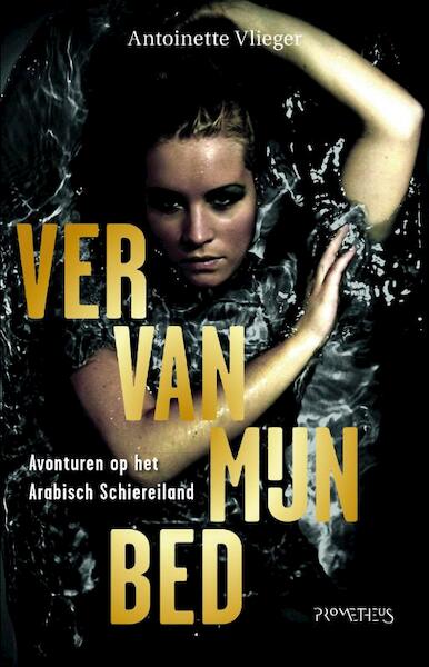 Ver van mijn bed - Antoinette Vlieger (ISBN 9789044622553)