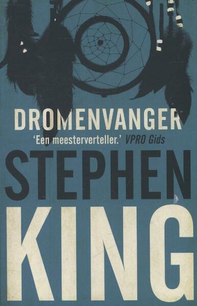 De dromenvanger (Dreamcatcher) - Stephen King (ISBN 9789024561544)