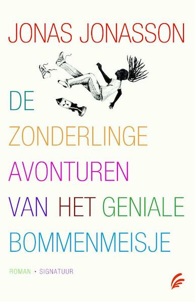 De zonderlinge avonturen van het geniale bommenmeisje - Jonas Jonasson (ISBN 9789056725860)