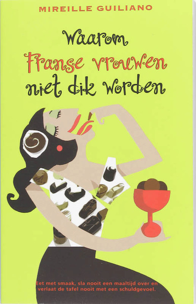 Waarom Franse vrouwen niet dik worden - M. Guiliano (ISBN 9789041762122)