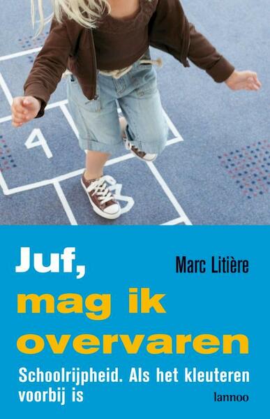 Juf, mag ik overvaren? - M. Litiere (ISBN 9789020978148)