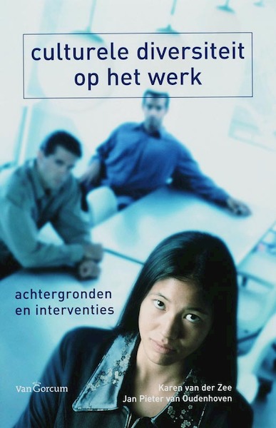 Culturele diversiteit op het werk - K.I. van der Zee, J.P. van Oudenhoven (ISBN 9789023242109)