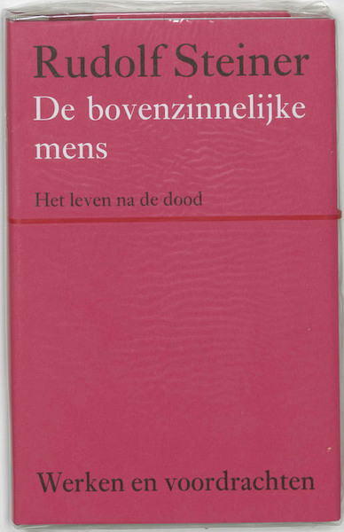 De bovenzinnelijke mens - Rudolf Steiner (ISBN 9789060385227)