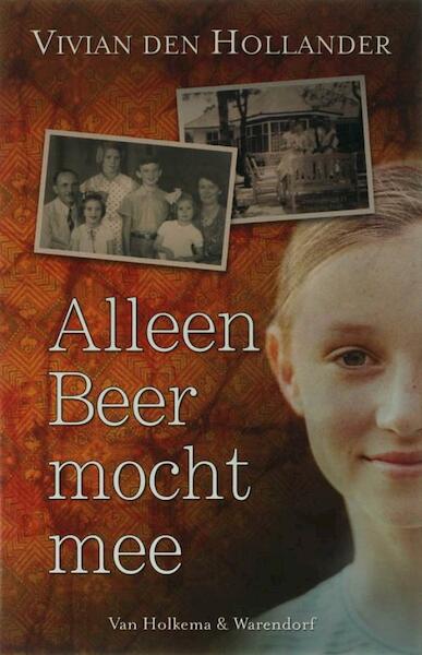 Alleen beer mocht mee - Vivian den Hollander (ISBN 9789000306824)