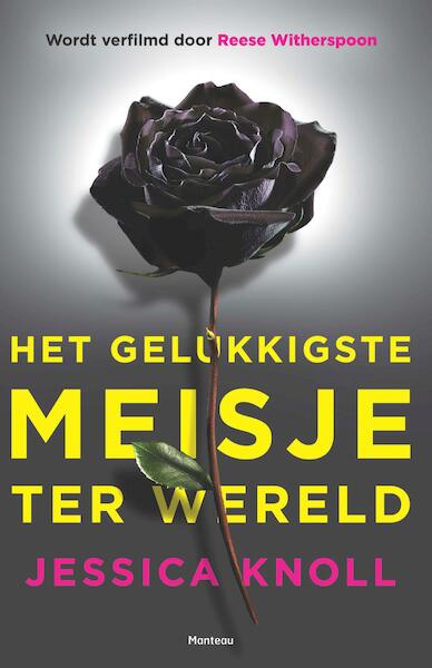 Het gelukkigste meisje ter wereld - Jessica Knoll (ISBN 9789460414954)