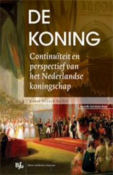 De koning - Ernst M.H. Hirsch Ballin, E.M.H. Hirsch Ballin, Ernst Hirsch Ballin (ISBN 9789089747754)