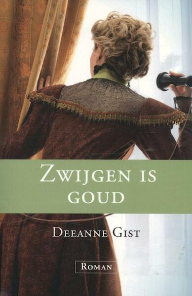 Zwijgen is goud (Byblos- editie) - Deeanne Gist (ISBN 9789029724616)