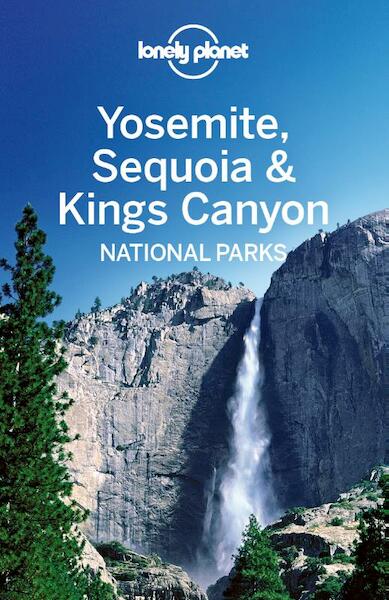 Yosemite, Sequoia and Kings Canyon National Parks guide - (ISBN 9781742208701)