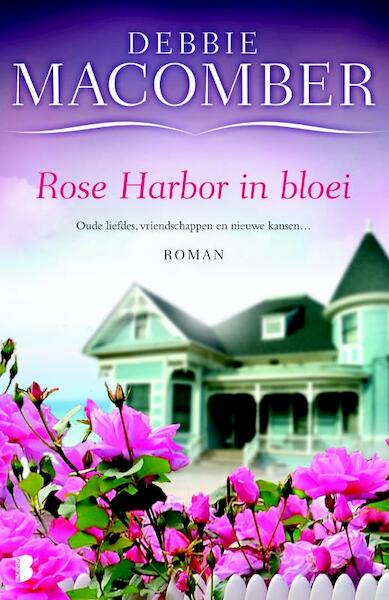 Rose Harbor in bloei - Debbie Macomber (ISBN 9789022565124)