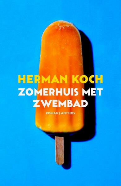 Zomerhuis met zwembad - Herman Koch (ISBN 9789041425591)