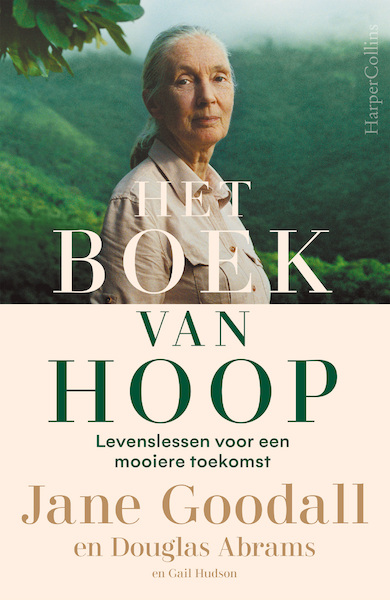 Het boek van hoop - Jane Goodall, Douglas Abrams, Gail Hudson (ISBN 9789402711219)