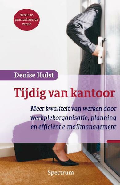 Tijdig van kantoor - Denise Hulst (ISBN 9789027447371)