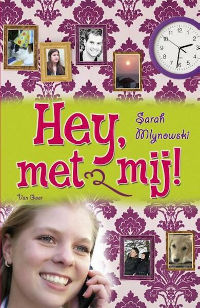 Hey, met mij - Sarah Mlynowski (ISBN 9789000312030)