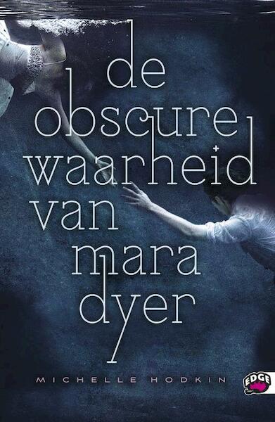 De evolutie van Mara Dyer - Michelle Hodkin (ISBN 9789022328064)