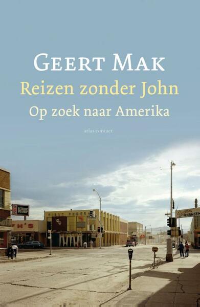 Reizen zonder John - Geert Mak (ISBN 9789045022536)