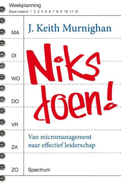 Niks doen! - J. Keith Murnighan (ISBN 9789000319343)