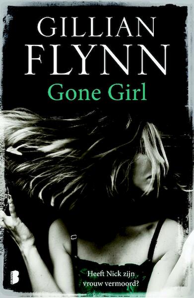 Gone girl - Gillian Flynn (ISBN 9789022572047)