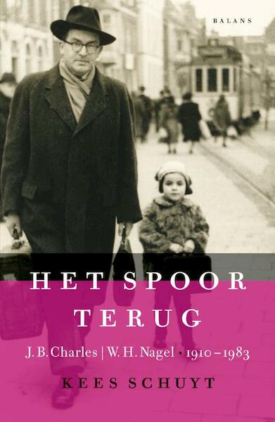 Het spoor terug - Kees J.M. Schuyt, Kees Schuyt (ISBN 9789460032400)