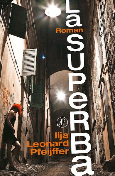 La Superba - Ilja Leonard Pfeijffer (ISBN 9789029587273)