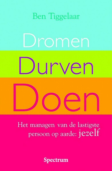 Dromen Durven Doen - Ben Tiggelaar (ISBN 9789461490988)
