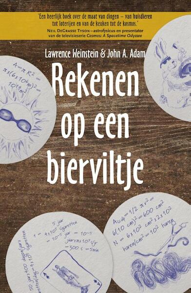 Rekenen op een bierviltje - Lawrence Weinstein, John A. Adam (ISBN 9789085715634)