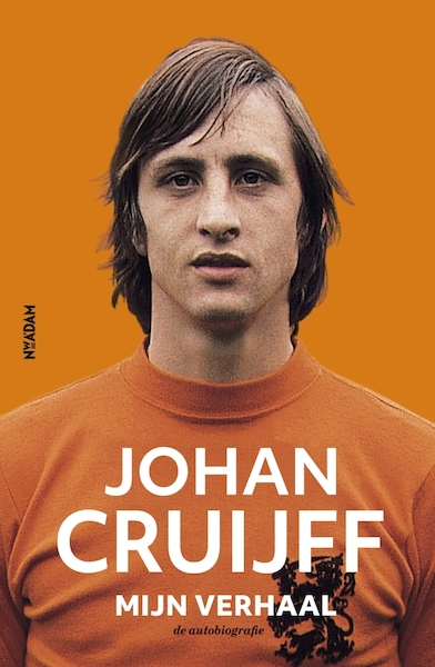 Johan Cruijff - mijn verhaal - Johan Cruijff (ISBN 9789046822135)