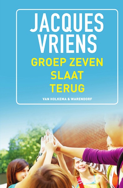 Groep zeven slaat terug - Jacques Vriens (ISBN 9789000355068)