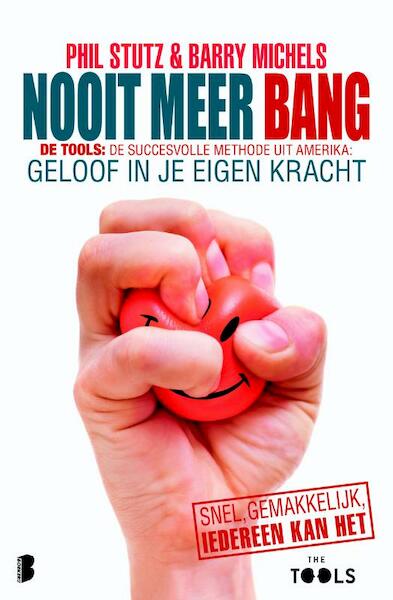 Nooit meer bang - Phil Stutz, Barry Michels (ISBN 9789460236433)