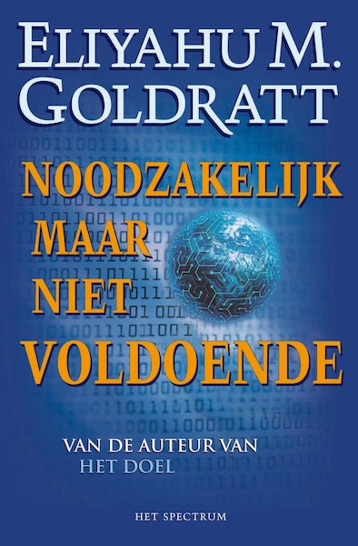 Noodzakelijk, maar niet voldoende - E.M. Goldratt (ISBN 9789027445452)