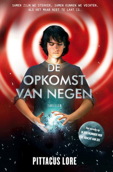 De opkomst van negen - Pittacus Lore (ISBN 9789044968910)