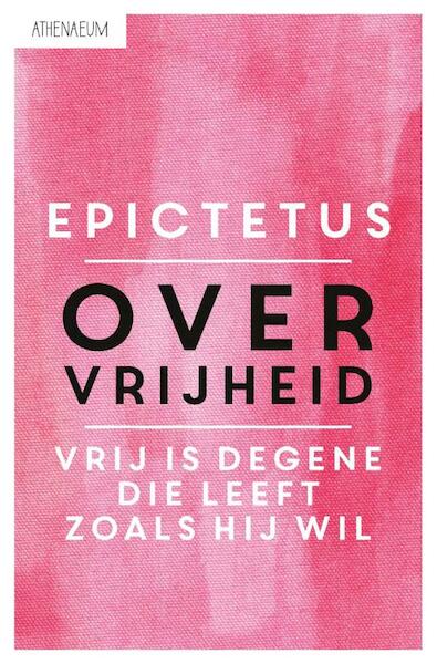 Over vrijheid - Epictetus (ISBN 9789025302542)