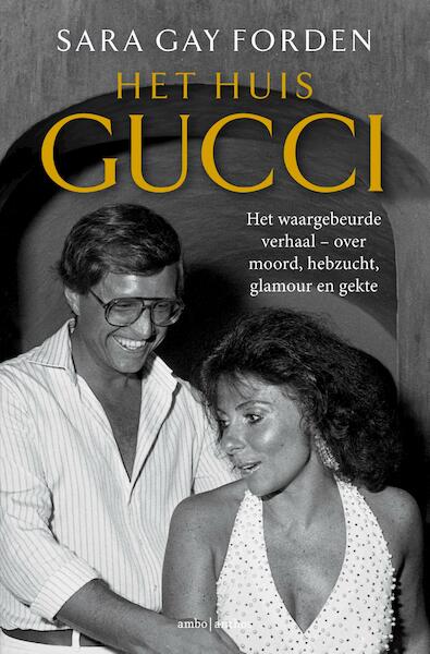 Het huis Gucci - Sara Gay Forden (ISBN 9789026357466)