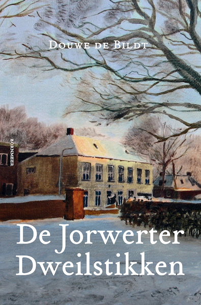 De Jorwerter Dweilstikken - Douwe de Bildt (ISBN 9789056154677)