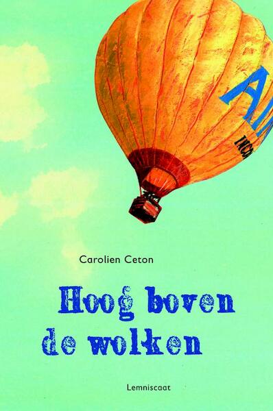 Hoog boven de wolken - C. Ceton, Carolien Ceton (ISBN 9789047704706)