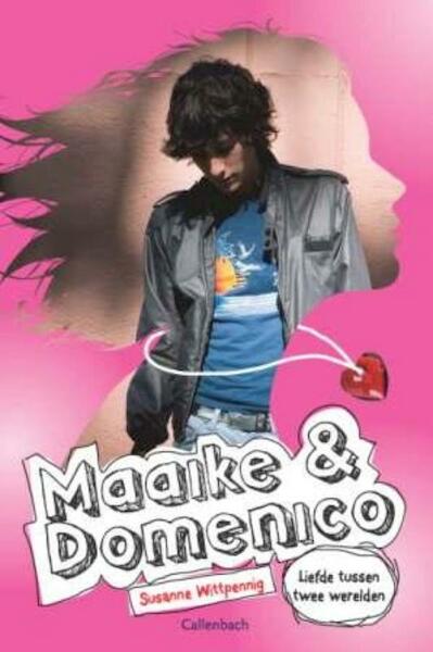 Maaike en Domenico Liefde tussen twee werelden - Susanne Wittpennig (ISBN 9789026620560)