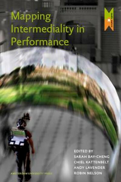 Mapping intermediality in performance - (ISBN 9789048513147)