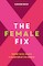 The Female Fix